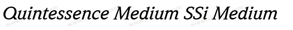 Quintessence Medium SSi Medium Italic字体转换